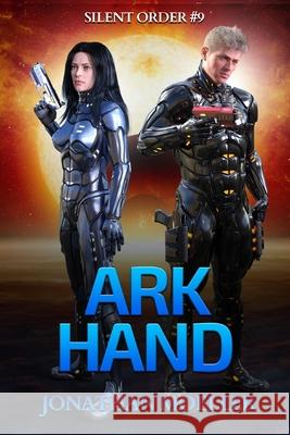 Silent Order: Ark Hand Moeller, Jonathan 9798454895969 Independently published