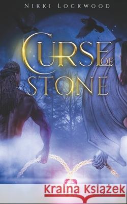 Curse of Stone Lockwood Nikki Lockwood 9798454905552