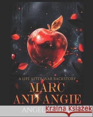 Marc and Angie White Angela White 9798454964108