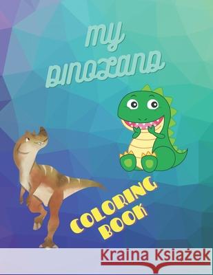 My Dinoland: coloring book Dinter, Peter 9798455290121