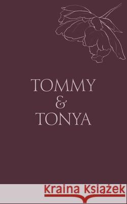 Tommy & Tonya: Cuffed Kiss Willow Winters 9798455351396