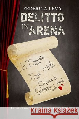 Delitto in Arena Federica Leva 9798455381683 Independently Published