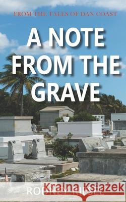 A Note From the Grave Riesel Rodney Riesel 9798455415821