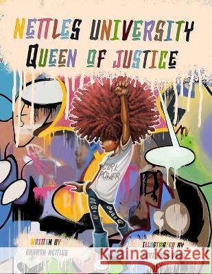 Nettles University Queen of Justice Sharon Nettles 9798455517471 Independently Published