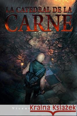 La catedral de la carne Vicente Silvestre Marco 9798455532726 Independently Published