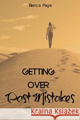 Getting Over Past Mistakes Page Bianca Page 9798455554094