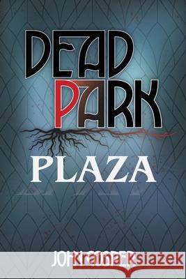 Dead Park Plaza Cosper John Cosper 9798455656767