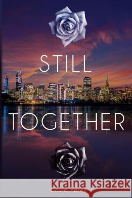 Still Together David Yates   9798456086396