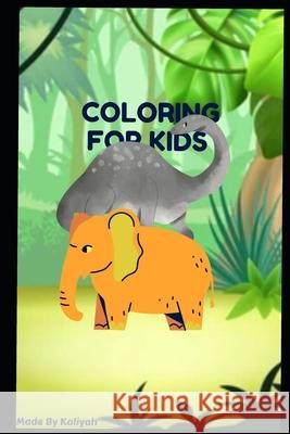 Coloring for Kids Mills Kaliyah Sari Mills 9798456109972