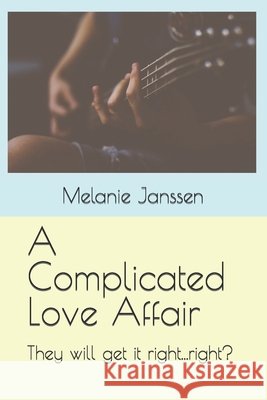 A Complicated Love Affair Melanie Janssen 9798456204288