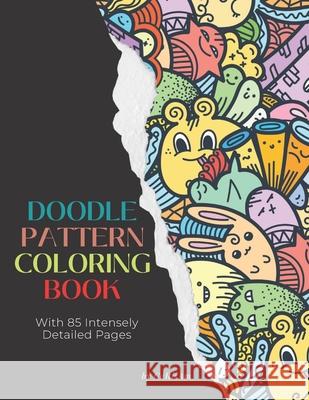 Doodle Pattern Coloring Book: An Advanced Coloring Book For Adults Full Of Detailed Patterns Carisam 9798456519979