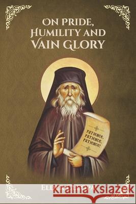 On Pride, Humility and Vain Glory Elder Cleopa 9798456548290 Independently Published
