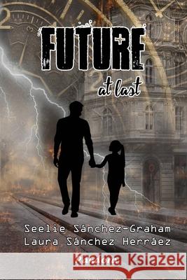 Future, at last Laura Sanchez Herraez 9798456875907