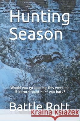 Hunting Season Rott Battle Rott 9798457603899 Independently published
