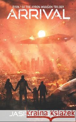Arrival Scott Jasper T. Scott 9798457990135 Independently published
