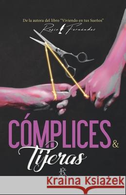 Cómplices y Tijeras Plaza, Daniel 9798458043236 Independently published