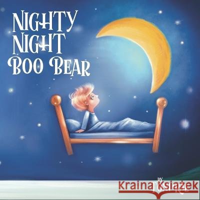 Nighty Night Boo Bear Rae Toni Rae 9798458169332 Independently published