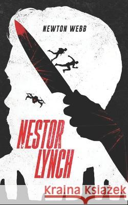 Nestor Lynch Newton Webb   9798458476409 Independently Published