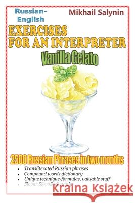 Vanilla Gelato: Exercises for an Interpreter Mikhail Salynin 9798458651127 Independently Published