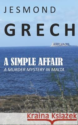 A Simple Affair Jesmond Grech 9798459251586