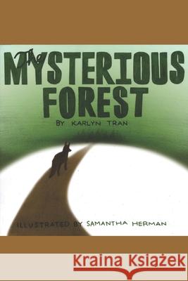 The Mysterious Forest Tran Karlyn Tran 9798459607178 Independently published