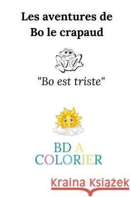 Bo le crapaud est triste Véronique Huret 9798459920475