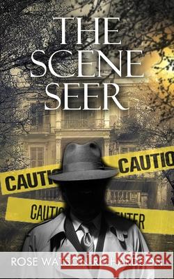 The Scene Seer Rose Watson-Richardson 9798460147144