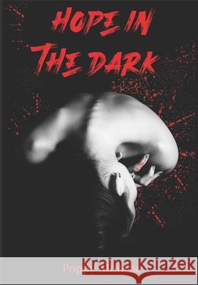 Hope in the dark: dark romance Poppy Monroe 9798460226429 Independently Published