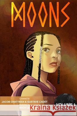 Moons Vol. 1 Jacob Chattman 9798460229642 Independently Published