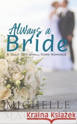 Always a Bride Michelle Macqueen 9798460254743