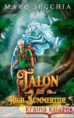 A Talon for High Summertide Secchia Marc Secchia 9798460713240