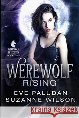 Werewolf Rising Suzanne Wilson, Eve Paludan 9798461036119 Independently Published