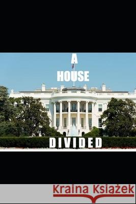 A House Divided Woods, Andrew 9798461067830
