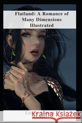 Flatland: A Romance of Many Dimensions Illustrated Abbott, Edwin Abbott 9798461314682 Independently published