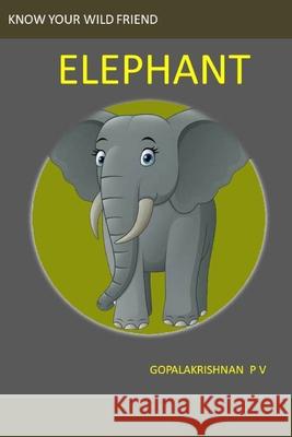 Elephant Krishnan, Gopala 9798461414085 Independently published
