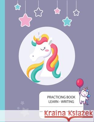 Kawaii Learn to Write Practicing Workbook: Practice for Kids with Pen Control, Line Tracing, Letters, and More! (Kids coloring activity books) Unicorn, Kawaii 9798461605773