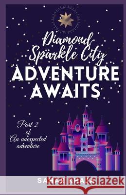 Diamond Sparkle City - Adventure awaits Sahar Khaja 9798461661151