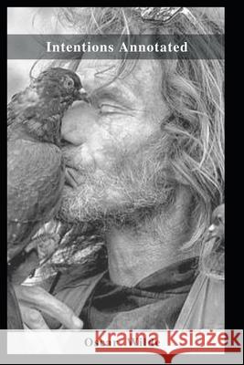 Intentions Annotated Wilde Oscar Wilde 9798461734404