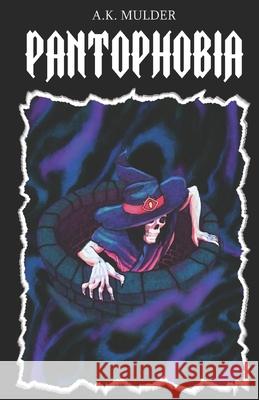 Pantophobia A K Mulder 9798461775599 Independently Published