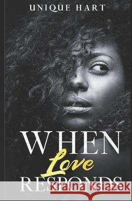 When Love Responds Unique Hart 9798461879228 Independently Published