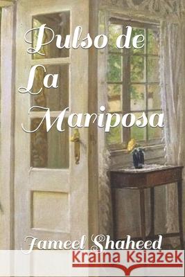 Pulso de La Mariposa Jameel Shaheed 9798462001130 Independently Published