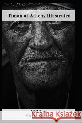 Timon of Athens Illustrated Shakespeare William Shakespeare 9798462242991 Independently published