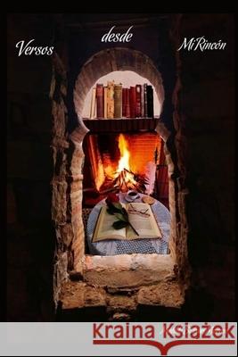 Versos desde Mi Rincón Matilde Bolívar Moreno 9798462458163