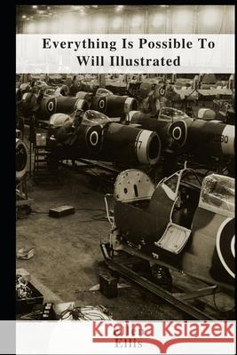 Everything Is Possible To Will Illustrated Ellen Ellis 9798462627842