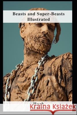 Beasts and Super-Beasts Illustrated Munro Hugh Munro 9798462627927