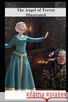 The Angel of Terror Illustrated Wallace Edgar Wallace 9798462985409