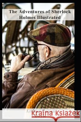 The Adventures of Sherlock Holmes Illustrated Doyle Arthur Conan Doyle 9798463022875