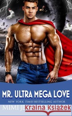 Mr. Ultra Mega Love Mimi Jean Pamfiloff   9798463101990 Independently Published