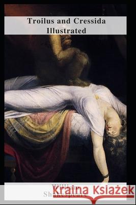 Troilus and Cressida Illustrated Shakespeare William Shakespeare 9798463342829 Independently published