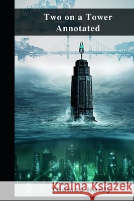 Two on a Tower Annotated Thomas Hardy 9798463515346